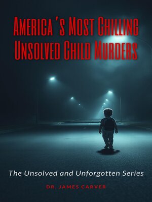 cover image of America's Most Chilling Unsolved Child Murders